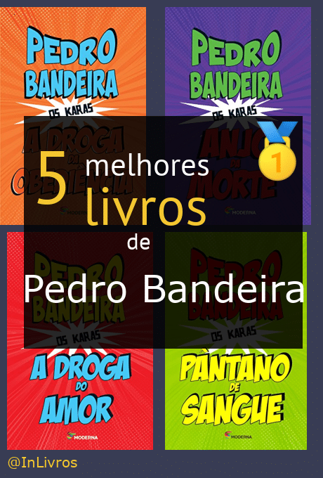 Os Melhores Livros Sobre Pedro Bandeira Meu Livro Off