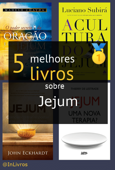 Os Melhores Livros Sobre Jejum Nossas Indica Es