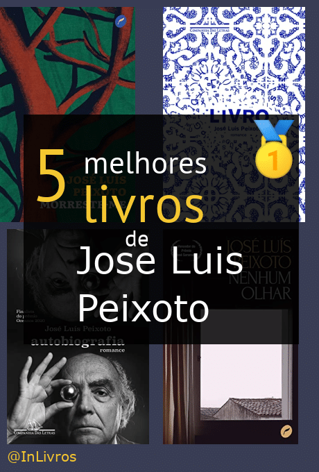 Os 5 Melhores Livros De José Luís Peixoto 【julho 2024】 3351