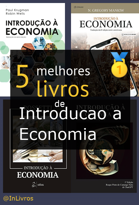 Top 5 Melhores Livros De Introdução A Economia Nossas Recomendações